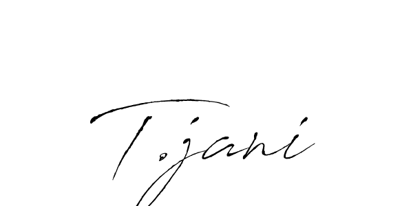 The best way (Antro_Vectra) to make a short signature is to pick only two or three words in your name. The name T.jani include a total of six letters. For converting this name. T.jani signature style 6 images and pictures png