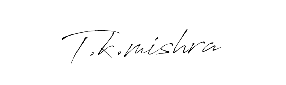 Create a beautiful signature design for name T.k.mishra. With this signature (Antro_Vectra) fonts, you can make a handwritten signature for free. T.k.mishra signature style 6 images and pictures png