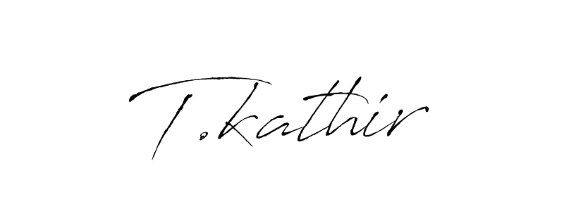T.kathir stylish signature style. Best Handwritten Sign (Antro_Vectra) for my name. Handwritten Signature Collection Ideas for my name T.kathir. T.kathir signature style 6 images and pictures png