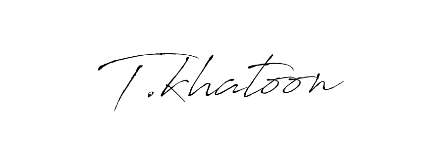 Make a beautiful signature design for name T.khatoon. Use this online signature maker to create a handwritten signature for free. T.khatoon signature style 6 images and pictures png