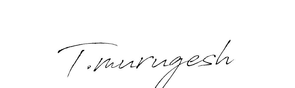 Create a beautiful signature design for name T.murugesh. With this signature (Antro_Vectra) fonts, you can make a handwritten signature for free. T.murugesh signature style 6 images and pictures png