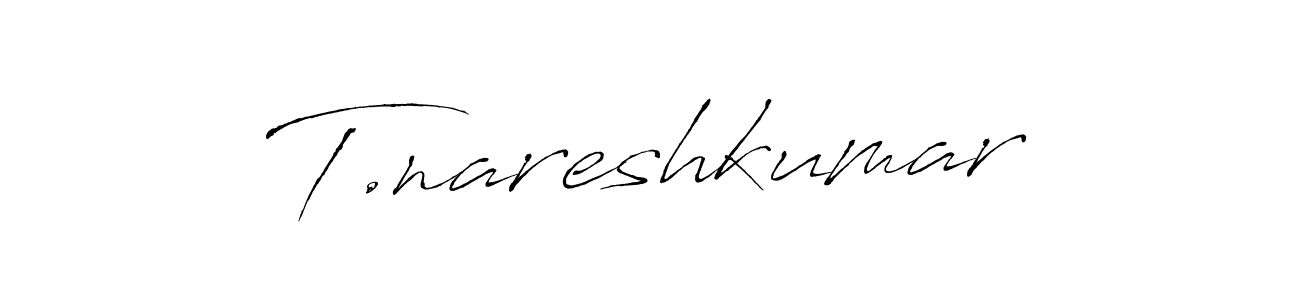 Also we have T.nareshkumar name is the best signature style. Create professional handwritten signature collection using Antro_Vectra autograph style. T.nareshkumar signature style 6 images and pictures png