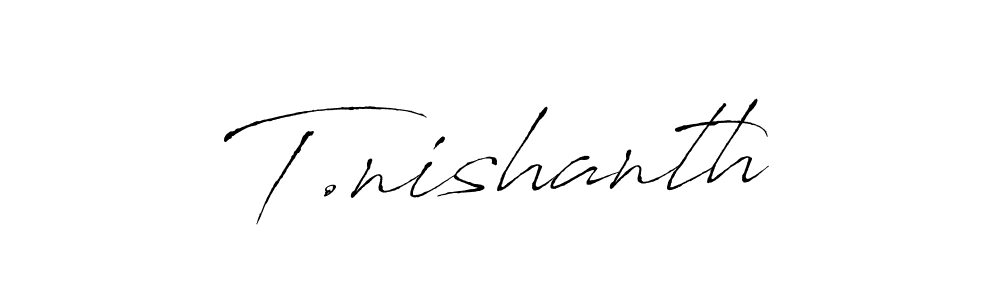 Make a beautiful signature design for name T.nishanth. With this signature (Antro_Vectra) style, you can create a handwritten signature for free. T.nishanth signature style 6 images and pictures png