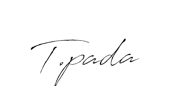 Also You can easily find your signature by using the search form. We will create T.pada name handwritten signature images for you free of cost using Antro_Vectra sign style. T.pada signature style 6 images and pictures png