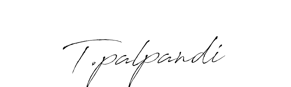 You should practise on your own different ways (Antro_Vectra) to write your name (T.palpandi) in signature. don't let someone else do it for you. T.palpandi signature style 6 images and pictures png