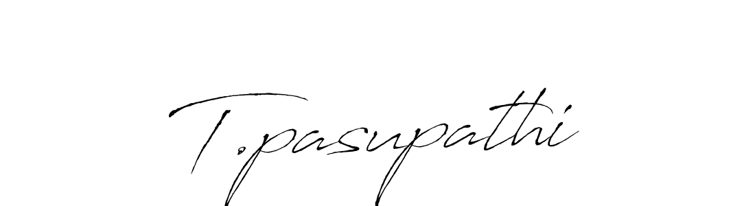 Design your own signature with our free online signature maker. With this signature software, you can create a handwritten (Antro_Vectra) signature for name T.pasupathi. T.pasupathi signature style 6 images and pictures png