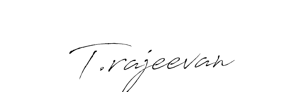 Antro_Vectra is a professional signature style that is perfect for those who want to add a touch of class to their signature. It is also a great choice for those who want to make their signature more unique. Get T.rajeevan name to fancy signature for free. T.rajeevan signature style 6 images and pictures png