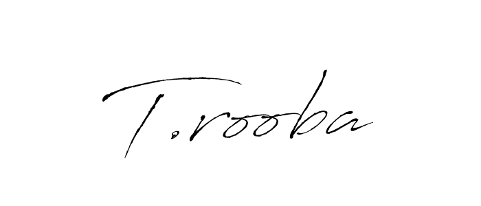 You can use this online signature creator to create a handwritten signature for the name T.rooba. This is the best online autograph maker. T.rooba signature style 6 images and pictures png