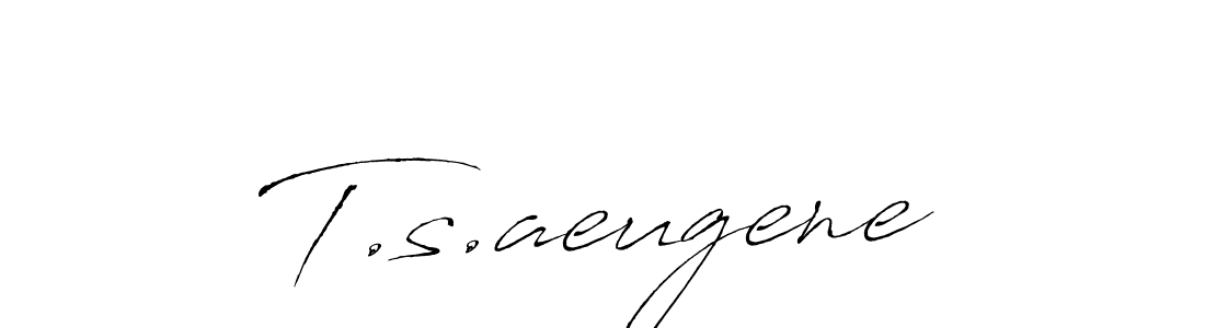 Also You can easily find your signature by using the search form. We will create T.s.aeugene name handwritten signature images for you free of cost using Antro_Vectra sign style. T.s.aeugene signature style 6 images and pictures png