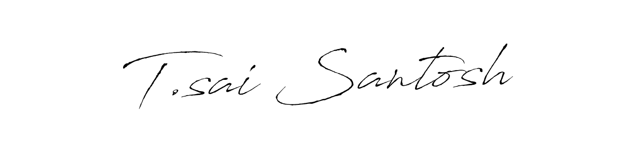 You should practise on your own different ways (Antro_Vectra) to write your name (T.sai Santosh) in signature. don't let someone else do it for you. T.sai Santosh signature style 6 images and pictures png