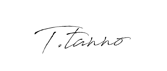 It looks lik you need a new signature style for name T.tanno. Design unique handwritten (Antro_Vectra) signature with our free signature maker in just a few clicks. T.tanno signature style 6 images and pictures png