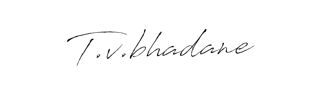 Create a beautiful signature design for name T.v.bhadane. With this signature (Antro_Vectra) fonts, you can make a handwritten signature for free. T.v.bhadane signature style 6 images and pictures png