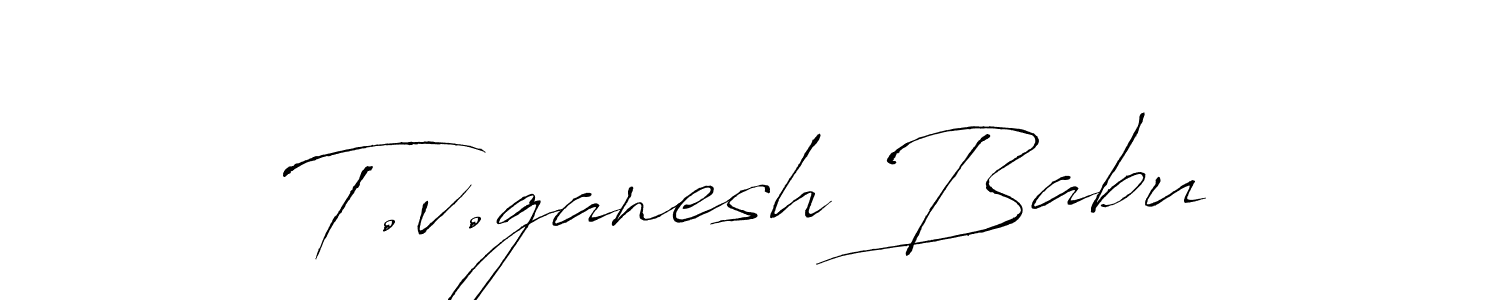 Make a beautiful signature design for name T.v.ganesh Babu. With this signature (Antro_Vectra) style, you can create a handwritten signature for free. T.v.ganesh Babu signature style 6 images and pictures png