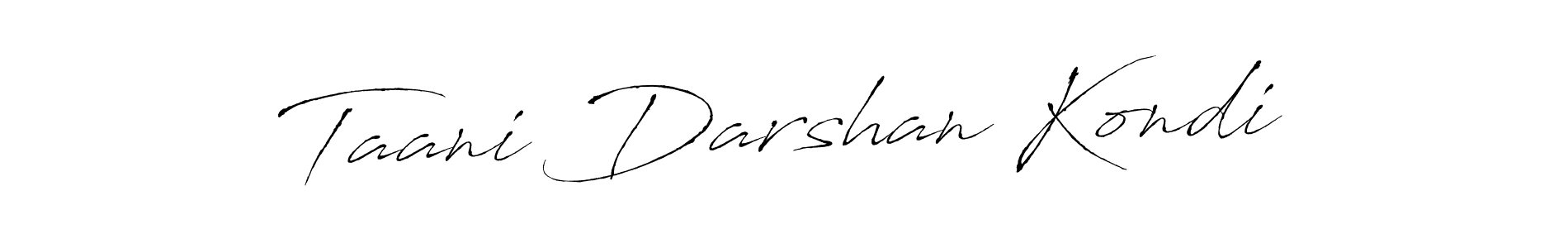 Taani Darshan Kondi stylish signature style. Best Handwritten Sign (Antro_Vectra) for my name. Handwritten Signature Collection Ideas for my name Taani Darshan Kondi. Taani Darshan Kondi signature style 6 images and pictures png