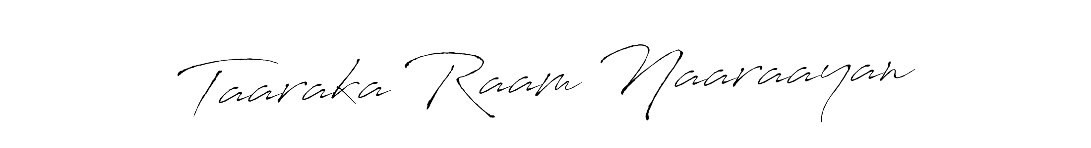 Make a beautiful signature design for name Taaraka Raam Naaraayan. Use this online signature maker to create a handwritten signature for free. Taaraka Raam Naaraayan signature style 6 images and pictures png