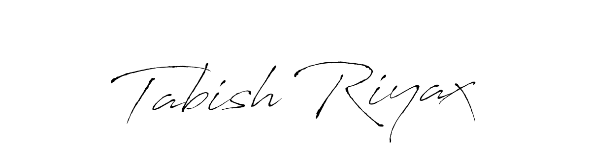 Create a beautiful signature design for name Tabish Riyax. With this signature (Antro_Vectra) fonts, you can make a handwritten signature for free. Tabish Riyax signature style 6 images and pictures png