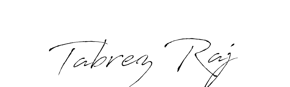 Design your own signature with our free online signature maker. With this signature software, you can create a handwritten (Antro_Vectra) signature for name Tabrez Raj. Tabrez Raj signature style 6 images and pictures png