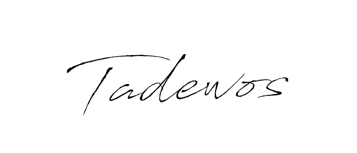 Use a signature maker to create a handwritten signature online. With this signature software, you can design (Antro_Vectra) your own signature for name Tadewos. Tadewos signature style 6 images and pictures png