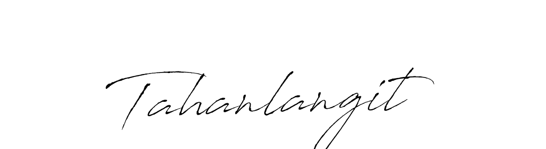 Make a beautiful signature design for name Tahanlangit. With this signature (Antro_Vectra) style, you can create a handwritten signature for free. Tahanlangit signature style 6 images and pictures png
