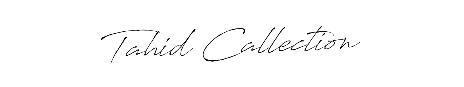 Tahid Callection stylish signature style. Best Handwritten Sign (Antro_Vectra) for my name. Handwritten Signature Collection Ideas for my name Tahid Callection. Tahid Callection signature style 6 images and pictures png