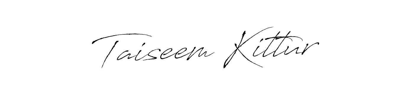 Design your own signature with our free online signature maker. With this signature software, you can create a handwritten (Antro_Vectra) signature for name Taiseem Kittur. Taiseem Kittur signature style 6 images and pictures png