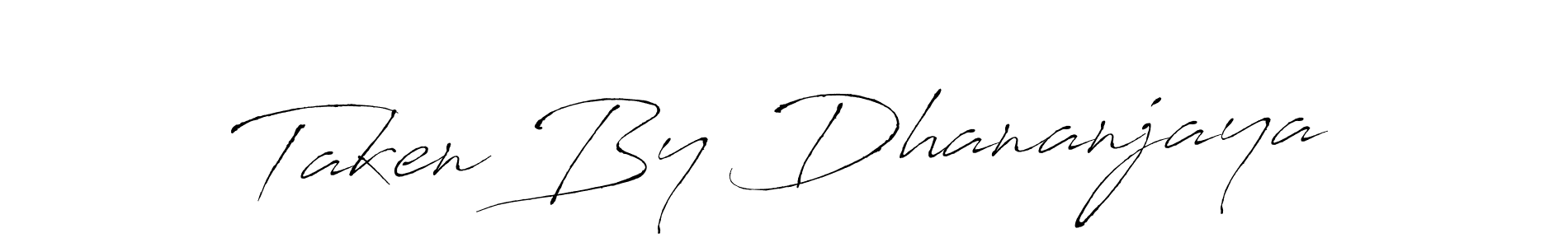You should practise on your own different ways (Antro_Vectra) to write your name (Taken By Dhananjaya) in signature. don't let someone else do it for you. Taken By Dhananjaya signature style 6 images and pictures png