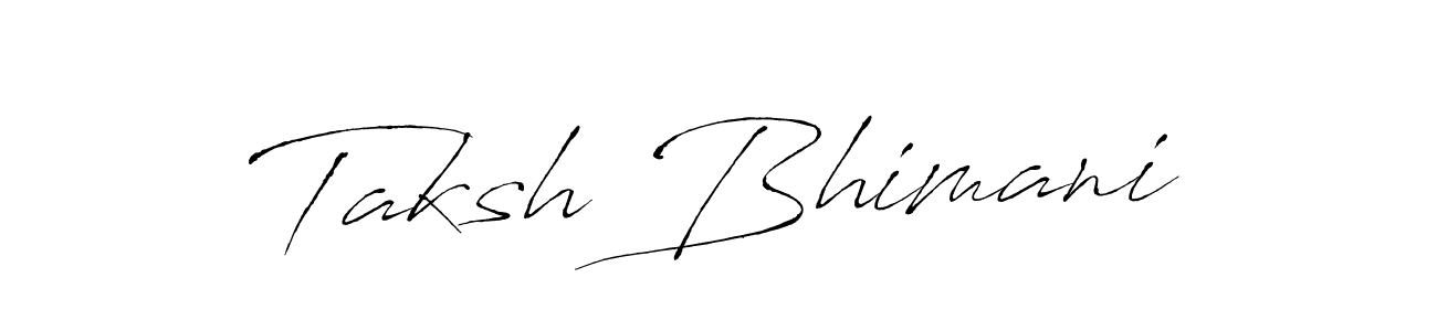 Design your own signature with our free online signature maker. With this signature software, you can create a handwritten (Antro_Vectra) signature for name Taksh Bhimani. Taksh Bhimani signature style 6 images and pictures png