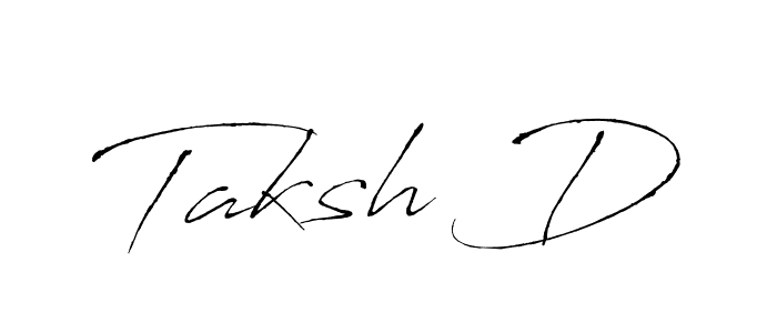 How to make Taksh D signature? Antro_Vectra is a professional autograph style. Create handwritten signature for Taksh D name. Taksh D signature style 6 images and pictures png