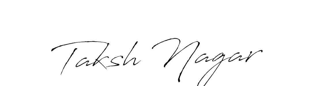 Also we have Taksh Nagar name is the best signature style. Create professional handwritten signature collection using Antro_Vectra autograph style. Taksh Nagar signature style 6 images and pictures png