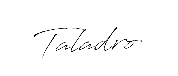 Design your own signature with our free online signature maker. With this signature software, you can create a handwritten (Antro_Vectra) signature for name Taladro. Taladro signature style 6 images and pictures png