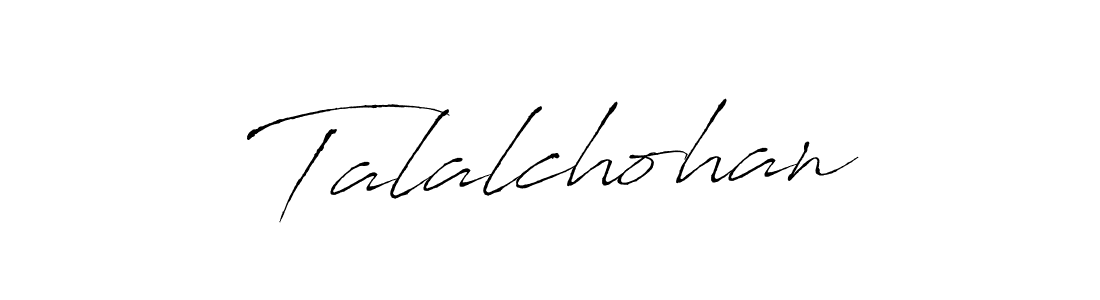 Use a signature maker to create a handwritten signature online. With this signature software, you can design (Antro_Vectra) your own signature for name Talalchohan. Talalchohan signature style 6 images and pictures png