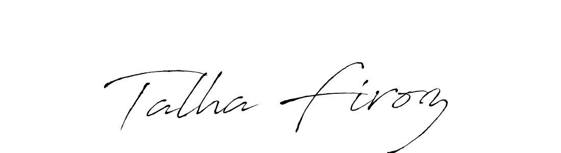 Design your own signature with our free online signature maker. With this signature software, you can create a handwritten (Antro_Vectra) signature for name Talha Firoz. Talha Firoz signature style 6 images and pictures png