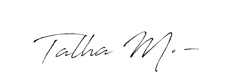 Make a beautiful signature design for name Talha M.-. With this signature (Antro_Vectra) style, you can create a handwritten signature for free. Talha M.- signature style 6 images and pictures png