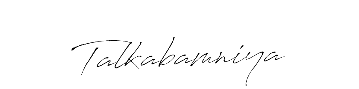 Make a beautiful signature design for name Talkabamniya. With this signature (Antro_Vectra) style, you can create a handwritten signature for free. Talkabamniya signature style 6 images and pictures png