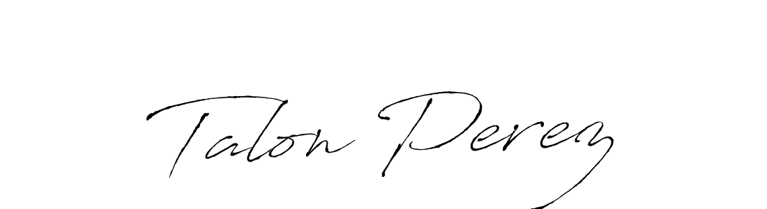 You should practise on your own different ways (Antro_Vectra) to write your name (Talon Perez) in signature. don't let someone else do it for you. Talon Perez signature style 6 images and pictures png