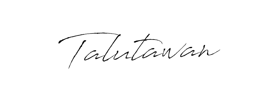 Make a beautiful signature design for name Talutawan. Use this online signature maker to create a handwritten signature for free. Talutawan signature style 6 images and pictures png
