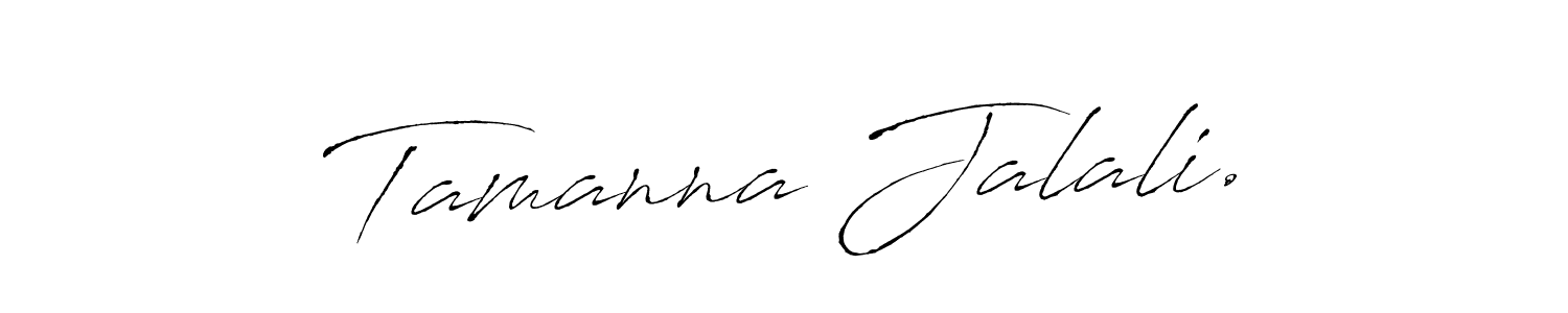 Make a beautiful signature design for name Tamanna Jalali.. With this signature (Antro_Vectra) style, you can create a handwritten signature for free. Tamanna Jalali. signature style 6 images and pictures png