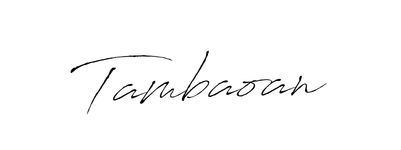 Design your own signature with our free online signature maker. With this signature software, you can create a handwritten (Antro_Vectra) signature for name Tambaoan. Tambaoan signature style 6 images and pictures png