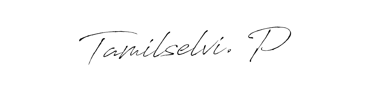 It looks lik you need a new signature style for name Tamilselvi. P. Design unique handwritten (Antro_Vectra) signature with our free signature maker in just a few clicks. Tamilselvi. P signature style 6 images and pictures png