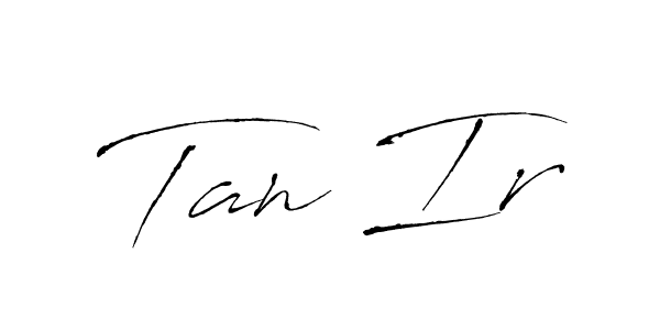 You should practise on your own different ways (Antro_Vectra) to write your name (Tan Ir) in signature. don't let someone else do it for you. Tan Ir signature style 6 images and pictures png