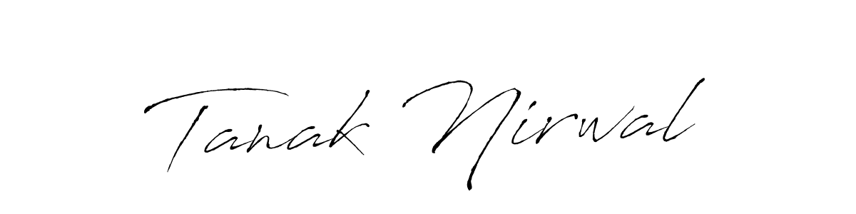 Create a beautiful signature design for name Tanak Nirwal. With this signature (Antro_Vectra) fonts, you can make a handwritten signature for free. Tanak Nirwal signature style 6 images and pictures png