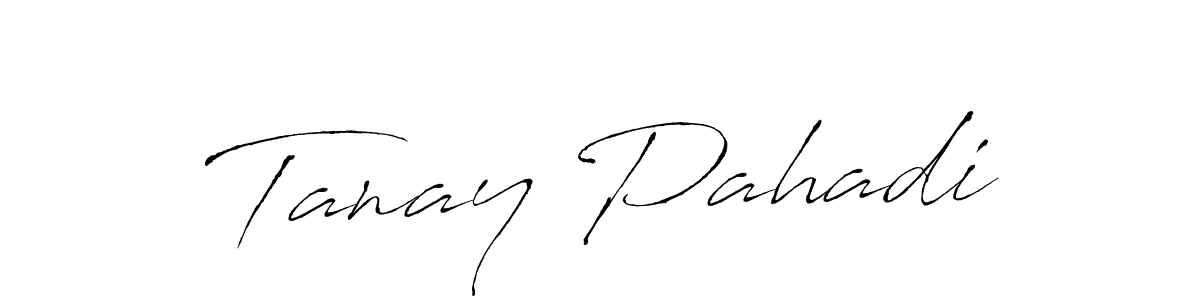 Make a beautiful signature design for name Tanay Pahadi. With this signature (Antro_Vectra) style, you can create a handwritten signature for free. Tanay Pahadi signature style 6 images and pictures png