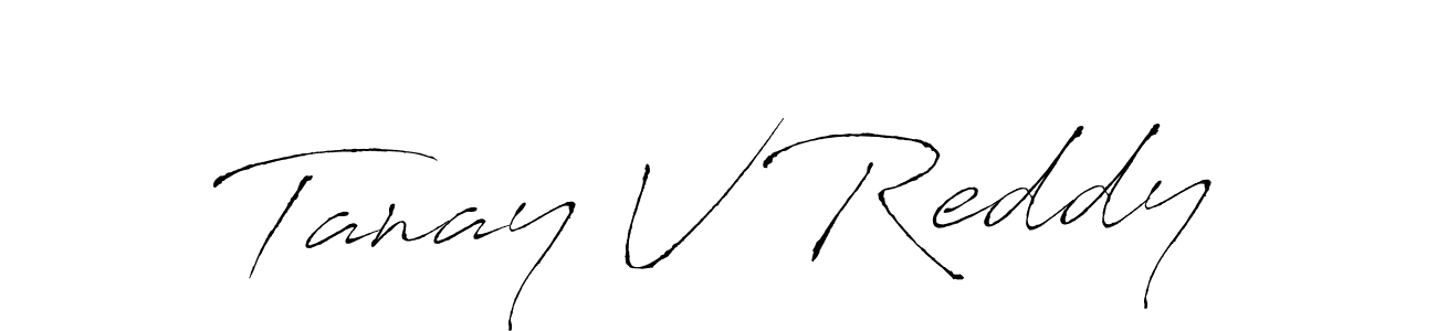 Create a beautiful signature design for name Tanay V Reddy. With this signature (Antro_Vectra) fonts, you can make a handwritten signature for free. Tanay V Reddy signature style 6 images and pictures png