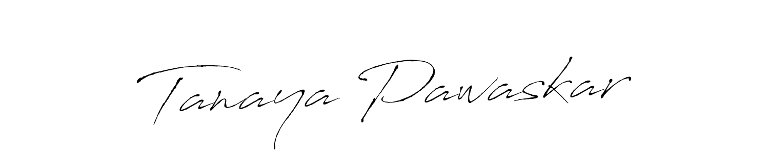 Create a beautiful signature design for name Tanaya Pawaskar. With this signature (Antro_Vectra) fonts, you can make a handwritten signature for free. Tanaya Pawaskar signature style 6 images and pictures png