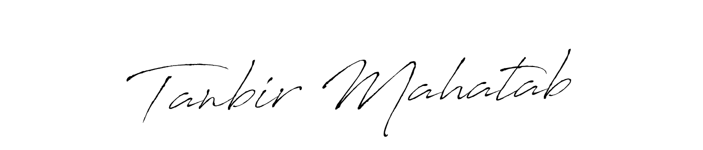 Also we have Tanbir Mahatab name is the best signature style. Create professional handwritten signature collection using Antro_Vectra autograph style. Tanbir Mahatab signature style 6 images and pictures png