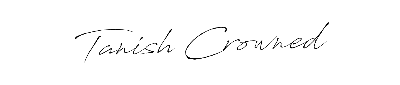How to make Tanish Crowned signature? Antro_Vectra is a professional autograph style. Create handwritten signature for Tanish Crowned name. Tanish Crowned signature style 6 images and pictures png