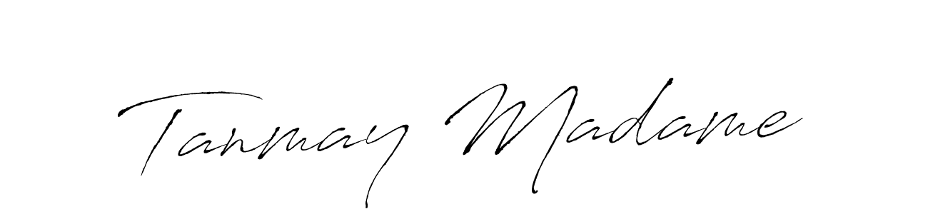 You should practise on your own different ways (Antro_Vectra) to write your name (Tanmay Madame) in signature. don't let someone else do it for you. Tanmay Madame signature style 6 images and pictures png