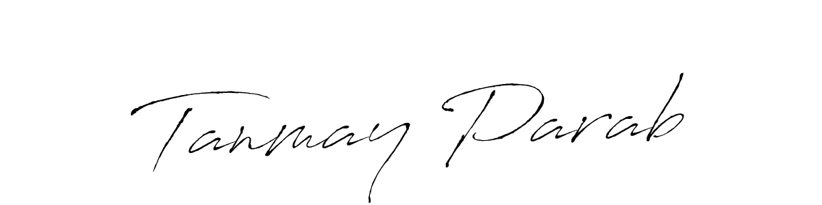 You should practise on your own different ways (Antro_Vectra) to write your name (Tanmay Parab) in signature. don't let someone else do it for you. Tanmay Parab signature style 6 images and pictures png