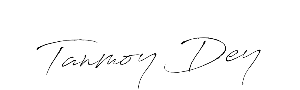 Create a beautiful signature design for name Tanmoy Dey. With this signature (Antro_Vectra) fonts, you can make a handwritten signature for free. Tanmoy Dey signature style 6 images and pictures png