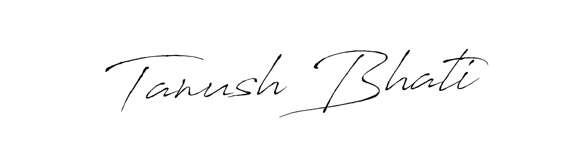 Design your own signature with our free online signature maker. With this signature software, you can create a handwritten (Antro_Vectra) signature for name Tanush Bhati. Tanush Bhati signature style 6 images and pictures png